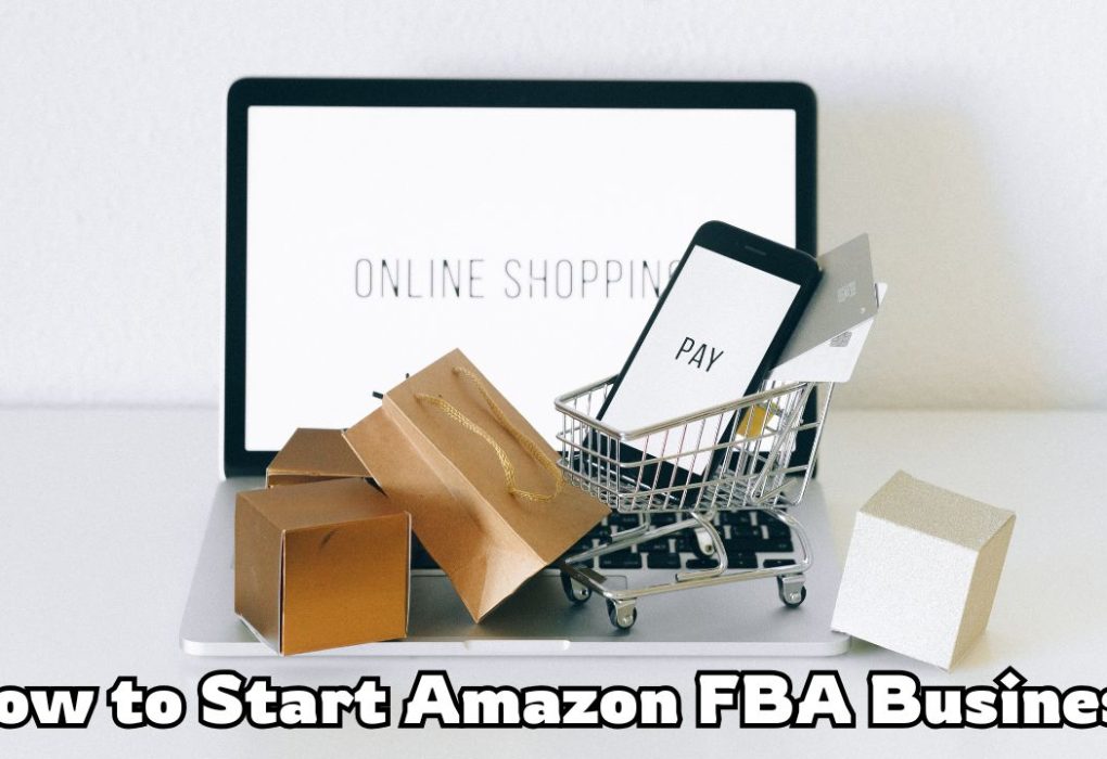 How to Start Amazon FBA Business