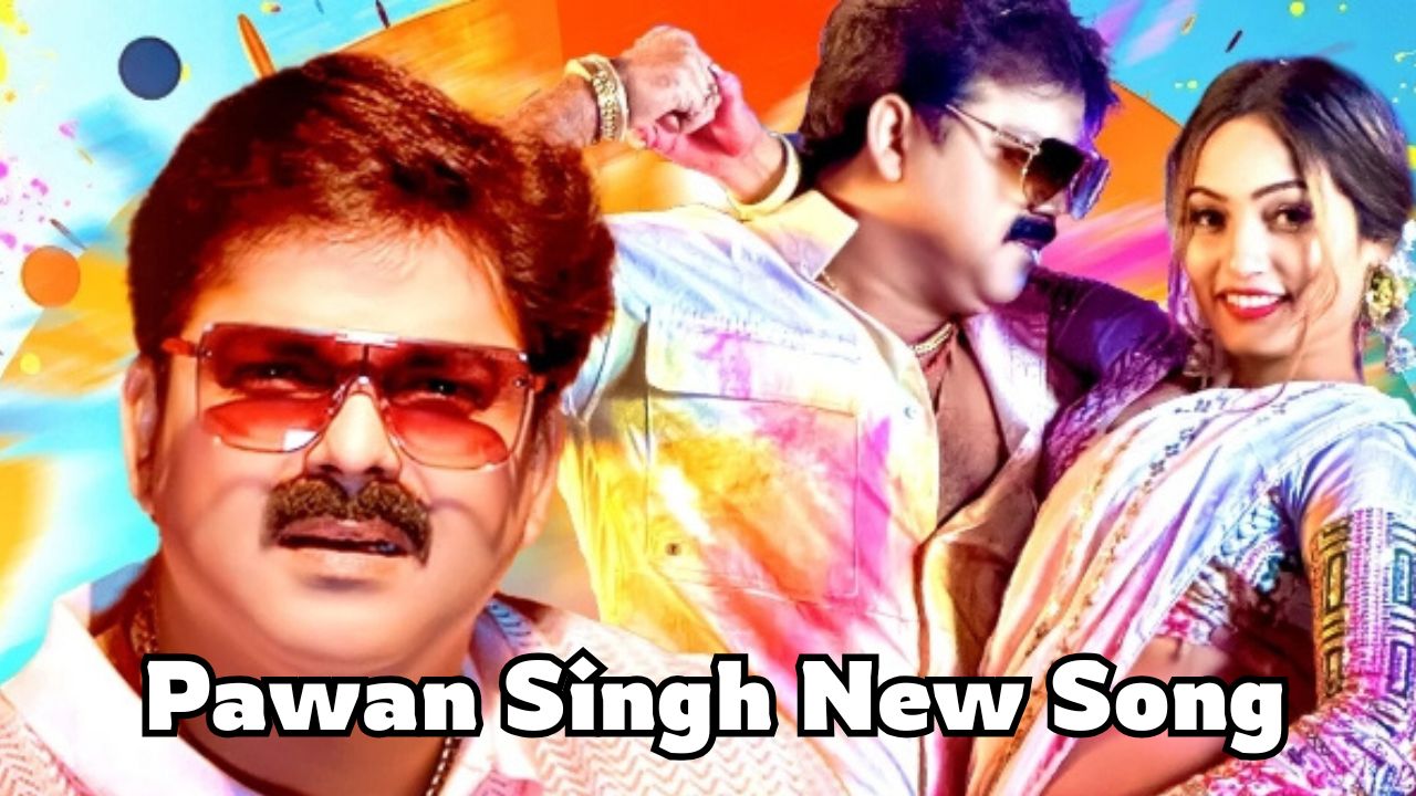 Pawan Singh New Song